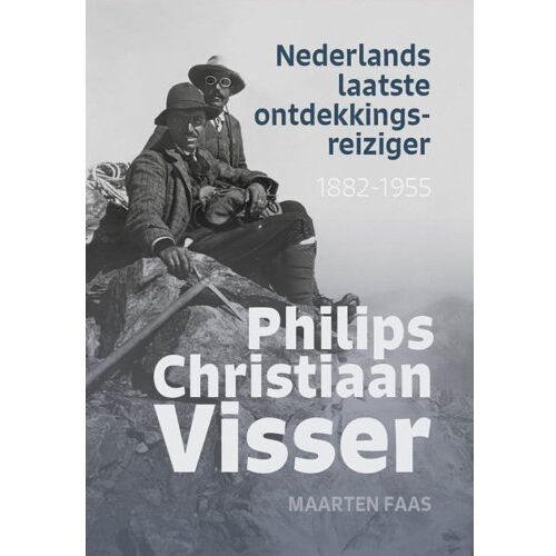 Verloren B.V., Uitgeverij Nederlands Laatste Ontdekkingsreiziger - Maarten Faas