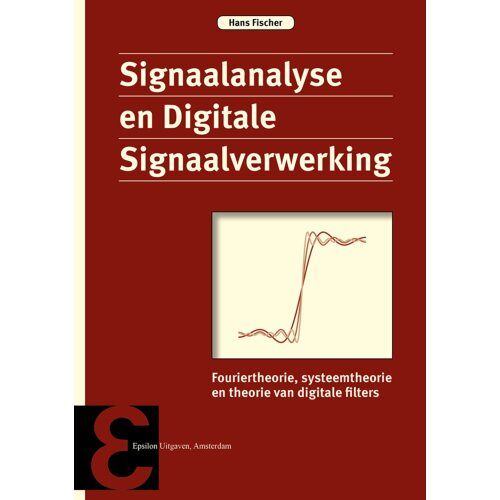 Signaalanalyse En Digitale Signaalverwerking - Epsilon Uitgaven - Hans Fischer