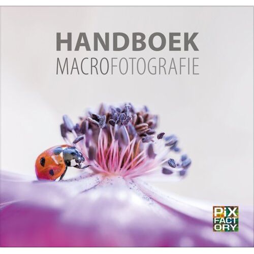 Vrije Uitgevers, De Handboek Macrofotografie - Handboeken Natuurfotografie