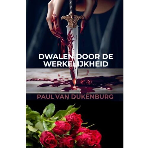 Brave New Books Dwalen Door De Werkelijkheid - Paul Van Dukenburg