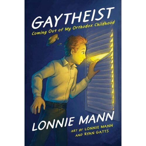 Paagman Gaytheist : coming out of my orthodox childhood - Lonnie Mann