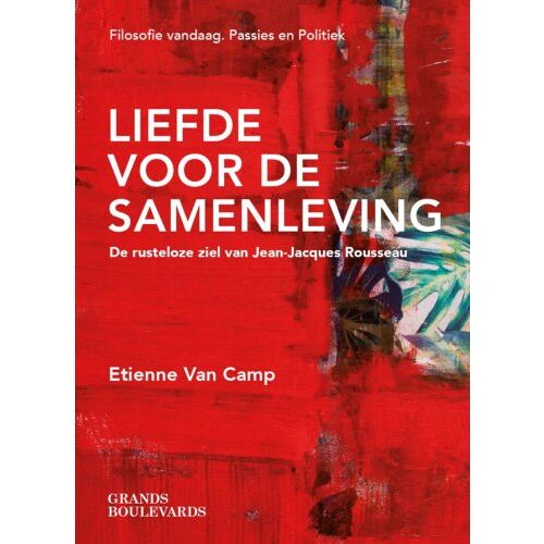 Maneti Bv Liefde Voor De Samenleving - Passies En Politiek - Etienne Van Camp