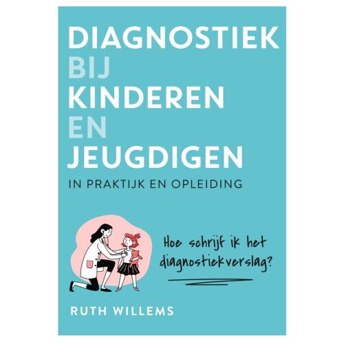 Swp, Uitgeverij B.V. Diagnostiek Bij Kinderen En Jeugdigen - Ruth Willems