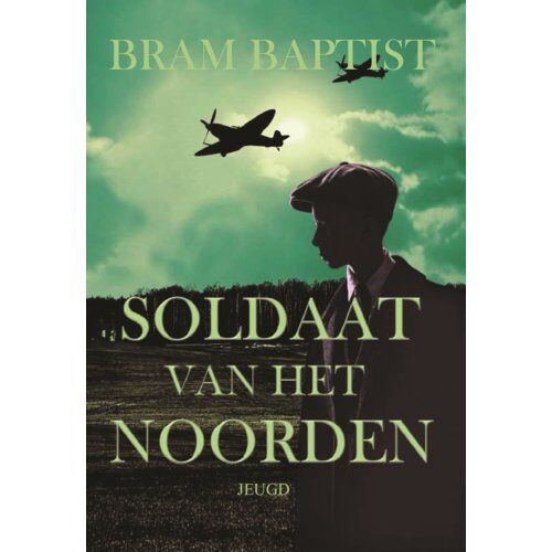 Uitgeverij Keytree Soldaat Van Het Noorden - Bram Baptist