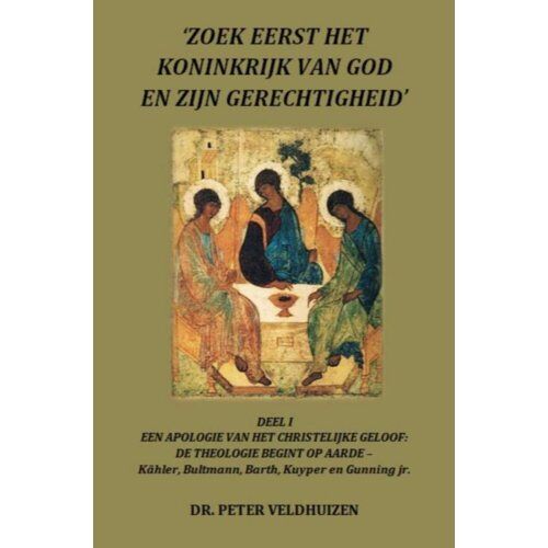 Mijnbestseller B.V. ‘ZOEK EERST HET KONINKRIJK VAN GOD EN ZIJN Gerechtigheid’ - Dr. Peter Veldhuizen