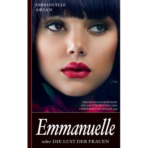 Brave New Books Emmanuelle Oder Die Lust Der Frauen (Der Originale Erste Band Des Erotik-Bestsellers; Unzensierte - Emmanuelle Arsan