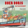 Gottmer Uitgevers Groep B.V. Boer Boris Gaat Naar De Markt - Boer Boris - Ted van Lieshout