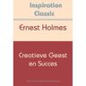 Fountain Of Inspiration Creatieve Geest En Succes - Inspiration Classic - Ernest Holmes