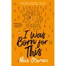 Harper Collins Uk I Was Born For This - Alice Oseman