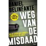 Singel Uitgeverijen Weg Van De Misdaad - Daniel Belinfante