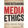 Sage Understanding Media Ethics - David Sanford Horner