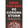 Koninklijke Boom Uitgevers De Coronastorm - René ten Bos