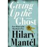 Harper Press Uk Giving Up The Ghost - Hilary Mantel