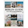Luster Uitgeverij Berlin Guide For Instagrammers - Silvie Bonne