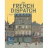 Abrams&Chronicle The Wes Anderson Collection: The French Dispatch - Matt Zoller Seitz