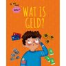 Schoolsupport Uitgeverij Bv Wat Is Geld? - Goed Met Geld - Ben Hubbard
