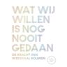 Unstudio Wat Wij Willen Is Nog Nooit Gedaan - Bob Witman