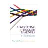 Sage Advocating For English Learners: A Guide For Educators - Fenner