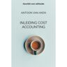 Brave New Books Inleiding Cost Accounting - Antoon van Aken