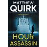 Head Of Zeus Hour Of The Assassin - Matthew Quirk