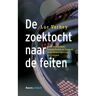 Boom Uitgevers Den Haag De Zoektocht Naar De Feiten - L.F.M. Verhey