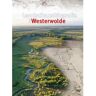 Gorcum B.V., Koninklijke Van Landschapsbiografie Van Westerwolde - Jochem Abbes