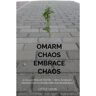 Mijnbestseller B.V. Omarm Chaos - Embrace Chaos - Little Louis