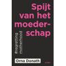 Vbk Media Spijt Van Het Moederschap - Orna Donath