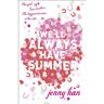 The Summer I Turned Pretty (03): We'Ll Always Have Summer - Jenny Han