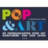 Vrije Uitgevers, De Pop & Art, 60 Popmuzikanten Over Het Kunstwerk Van Hun Leven - Rick Blom