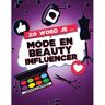 Schoolsupport Uitgeverij Bv Zo Word Je Mode En Beauty Influencer - Zo Word Je Influencer - Anita Natha Amin