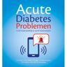 Vrije Uitgevers, De Acute Diabetes Problemen In De Huisartspraktijk En Op De Huisartsenpost - D. Tavenier