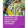 Hirmer Verlag Re-Orientations: Europe And Islamic Art From 1851 To Today - Zürcher Kunstgesellschaft