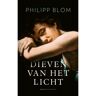 Bezige Bij B.V., Uitgeverij De Dieven Van Het Licht - Philipp Blom