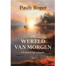 Storyland / P.A. Marydes Designs De Wereld Van Morgen - Roger Pauly