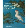 Waanders Uitgevers B.V. Roelant Savery's - Wonderlijke Wereld - Ariane van Suchtelen