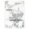 Idea Books B.V. Design Against Design - Kevin Lo