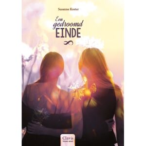 Clavis Uitgeverij Een Gedroomd Einde - De Oneindigheidstrilogie - Susanne Koster Clavis Uitgeverij Een Gedroomd Einde - De Oneindigheidstrilogie - Susanne Koster