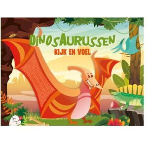 Lantaarn Publishers Dinosaurussen - Kijk En Voel Lantaarn Publishers Dinosaurussen - Kijk En Voel