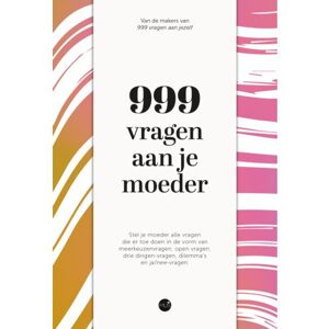 Bbnc Uitgevers 999 Vragen Aan Je Moeder Bbnc Uitgevers 999 Vragen Aan Je Moeder