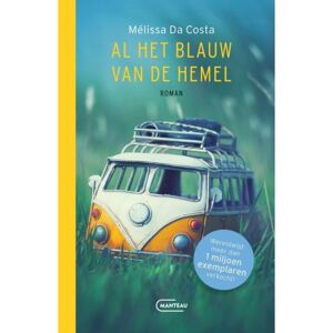 Standaard Uitgeverij - Algemeen Al Het Blauw Van De Hemel - Mélissa Da Costa Standaard Uitgeverij - Algemeen Al Het Blauw Van De Hemel - Mélissa Da Costa