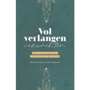 Jongbloed Uitgeverij Bv Vol Verlangen Verwachten - Bert-Jan Mouw Jongbloed Uitgeverij Bv Vol Verlangen Verwachten - Bert-Jan Mouw