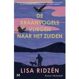 Meulenhoff Boekerij B.V. De Kraanvogels Vliegen Naar Het Zuiden - Lisa Ridzén Meulenhoff Boekerij B.V. De Kraanvogels Vliegen Naar Het Zuiden - Lisa Ridzén