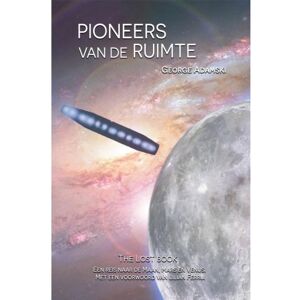 Uitgeverij De Vrijheid Pioneers Van De Ruimte - George Adamski Uitgeverij De Vrijheid Pioneers Van De Ruimte - George Adamski