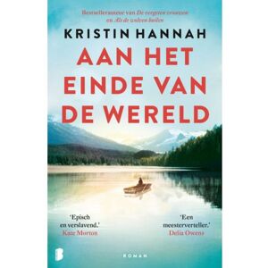 Meulenhoff Boekerij B.V. Aan Het Einde Van De Wereld - Kristin Hannah Meulenhoff Boekerij B.V. Aan Het Einde Van De Wereld - Kristin Hannah