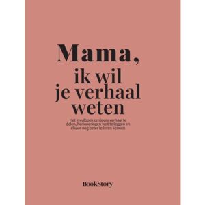 Veltman Distributie B.V. Mama, Ik Wil Je Verhaal Weten - Ik Wil Je Verhaal Weten - Bookstory Veltman Distributie B.V. Mama, Ik Wil Je Verhaal Weten - Ik Wil Je Verhaal Weten - Bookstory