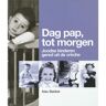 Verloren B.V., Uitgeverij Dag Pap Tot Morgen! - A. Bakker