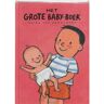 Clavis Uitgeverij Het Grote Baby-Boek - Guido Van Genechten