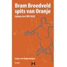 Vrije Uitgevers, De Bram Breedveld, Spits Van Oranje - Casper van Koppenhagen