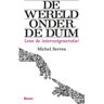 Koninklijke Boom Uitgevers De Wereld Onder De Duim - Michel Serres